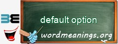 WordMeaning blackboard for default option